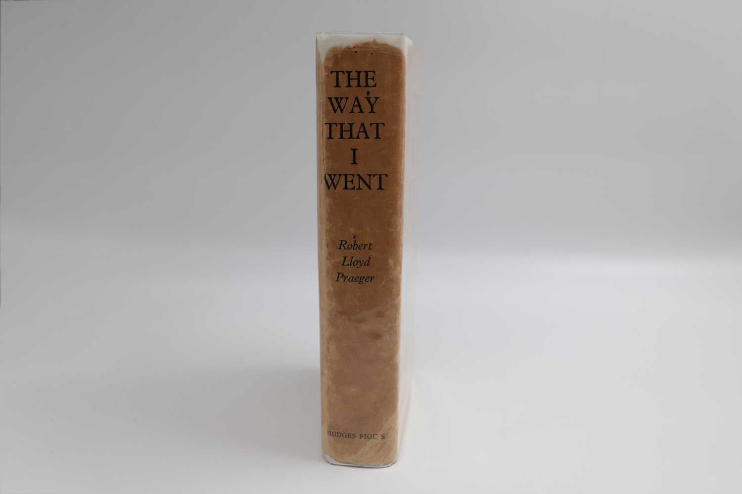 Lot 277 - R. LL. PRAEGER, 'The Way that I Went: An...